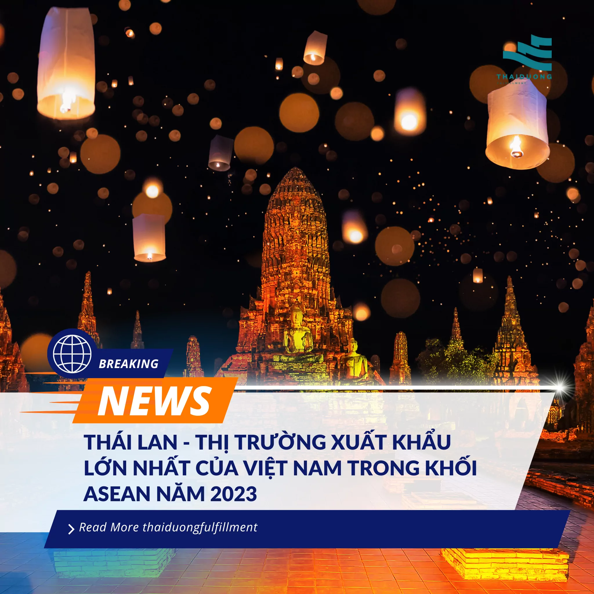 Thái Lan - thị trường xuất khẩu lớn nhất của Việt Nam trong khối ASEAN năm 2023